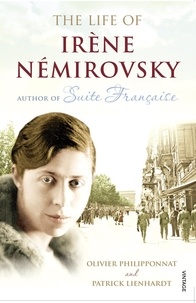 Patrick Lienhardt - The Life of Irène Némirovsky.