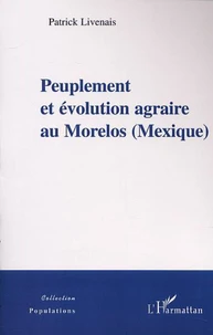 Peuplement et évolution agraire au Morelos (Mexique)