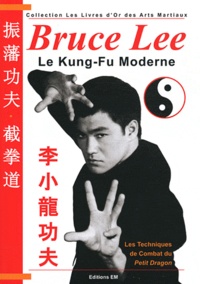 Patrick Lombardo - Bruce Lee - Le Kung-Fu moderne.