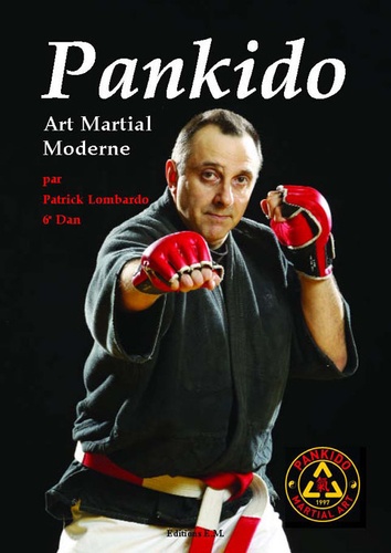 Patrick Lombardo - Pankido - Art martial moderne.