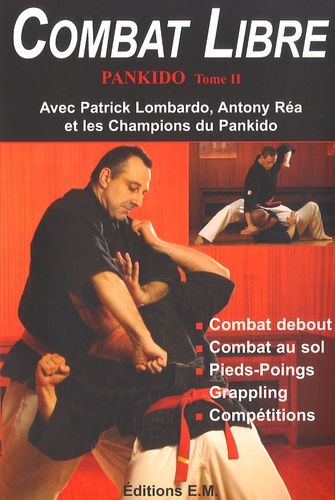 Patrick Lombardo - Pankido - Tome 2, Combat Libre.