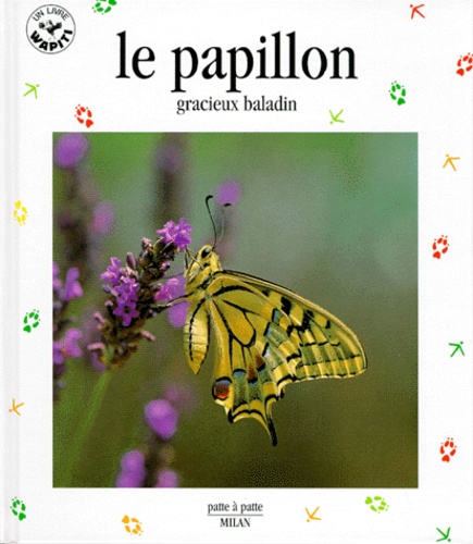 Patrick Lorne et Valérie Tracqui - Le Papillon. Gracieux Baladin.