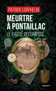 Patrick Lorphelin - Meurtre à Pontaillac - Le passé recomposé.