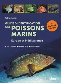 Patrick Louisy - Guide d'identification des poissons marins - Europe et Méditerranée.