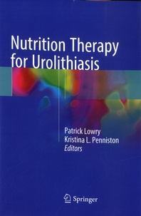 Patrick Lowry et Kristina L. Penniston - Nutrition Therapy for Urolithiasis.