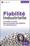Patrick Lyonnet - Fiabilité industrielle - La boîte à outils des processus de fiabilité et maintenance.