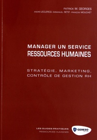 Patrick M. Georges - Manager un service ressources humaines - Stratégie, marketing, contrôle de gestion RH.