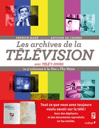 Patrick Mahé - Les archives de la télévision - De 5 colonnes à la Une à The Voice.