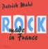 Patrick Mahé - Rock made in France.