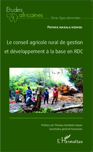 Patrick Makala Nzegu - Le conseil agricole rural de gestion et développement à la base en RDC.
