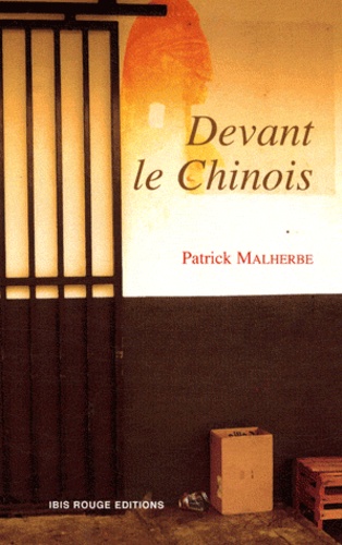 Patrick Malherbe - Devant-le-chinois.
