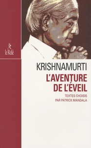 Patrick Mandala - L'aventure de l'éveil - Abécédaire de sagesse selon Jiddu Krishnamurti.