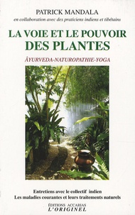 Patrick Mandala - La voie et le pouvoir des plantes.