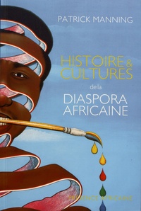 Patrick Manning - Histoires et cultures de la diaspora africaine.