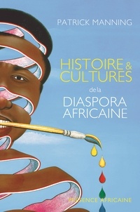 Patrick Manning - Histoires et cultures de la diaspora africaine.
