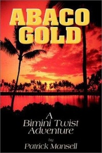  Patrick Mansell - Abaco Gold, A Bimini Twist Adventure - Bimini Twist Adventures.