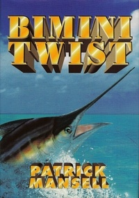  Patrick Mansell - Bimini Twist - Bimini Twist Adventures.