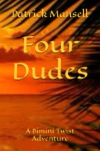 Four Dudes - Bimini Twist Adventures, #6