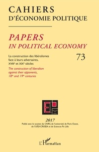 Patrick Mardellat - Cahiers d'économie politique N° 73/2017 : La construction des libéralismes face à leurs adversaires, XVIIIe et XIXe siècles.