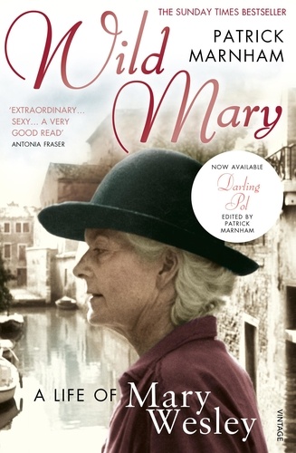 Patrick Marnham - Wild Mary - A life of Mary Wesley.