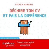 Patrick Marques et Manon Jomain - Déchire ton CV et fais la différence.
