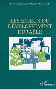 Patrick Matagne - Les enjeux du développement durable.
