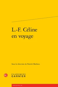L.-F. Céline en voyage