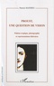 Patrick Mathieu - Proust, une question de vision - Pulsion scopique, photographie et représentations littéraires.