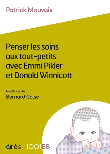 Penser les soins aux tout-petits avec Emmi Pikler et Donald Winnicott