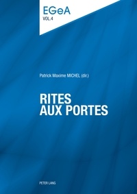 Patrick maxi Michel - Rites aux portes  cults at doors.