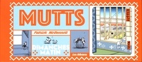 Patrick McDonnell - Mutts Tome 1 : Dimanches matin.