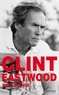 Patrick McGilligan - Clint Eastwood - Une légende.