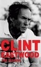Patrick McGilligan - Clint Eastwood - Une légende.