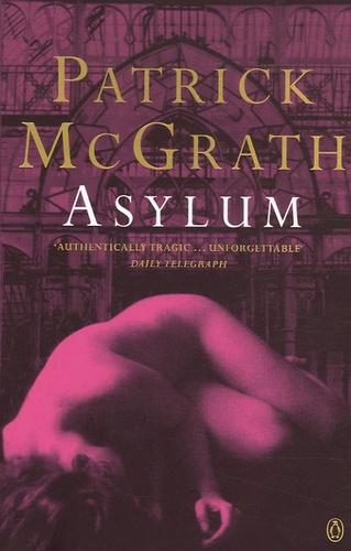 Patrick McGrath - Asylum.