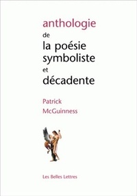 Patrick McGuinness - Anthologie de la poésie symboliste et décadente.