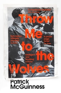 Patrick McGuinness - Throw Me to the Wolves.