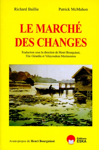 Patrick Mcmahon et Richard Baillie - Les Marches Des Changes. Theoriques Et Verifications Empiriques.