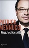 Patrick Mennucci - Nous, les Marseillais.