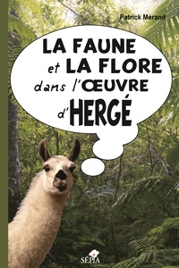 Patrick Mérand - La faune et la flore dans l'oeuvre d'Hergé.