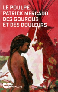 Patrick Mercado - Des Gourous Et Des Douleurs.