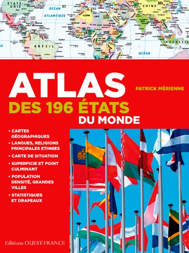 Atlas des 196 états du monde. Statistiques et drapeaux