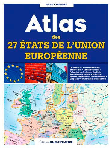 Atlas des 27 Etats de l'Union européenne. Cartes, statistiques et drapeaux