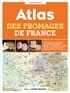 Patrick Mérienne - Atlas des fromages de France.