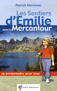 Patrick Mérienne - Les Sentiers d'Emilie dans le Mercantour - 25 Promenades pour tous.