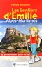 Patrick Mérienne - Les Sentiers d'Emilie dans les Alpes-Maritimes - 25 promenades pour tous.