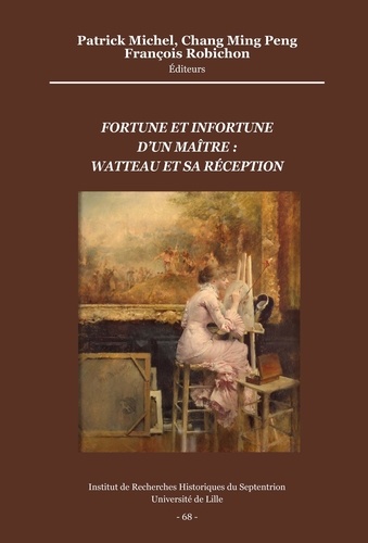 Fortune et infortune d’un maître : Watteau et sa réception