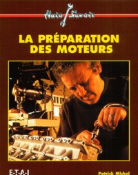 Patrick Michel - La préparation des moteurs.