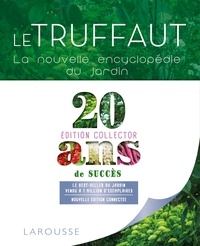 Patrick Mioulane - Le Truffaut - La nouvelle encyclopédie du jardin.