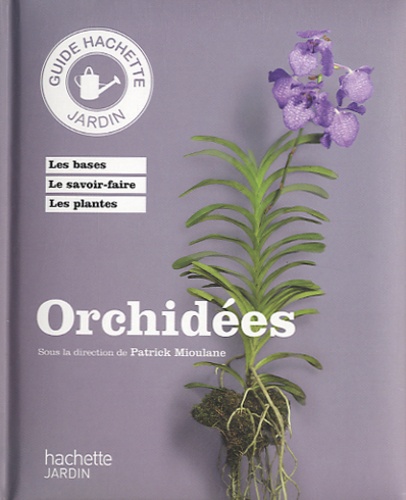 Patrick Mioulane et Helina Heitz - Orchidées.