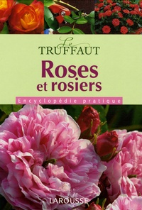 Patrick Mioulane - Roses et rosiers - Encyclopédie pratique.